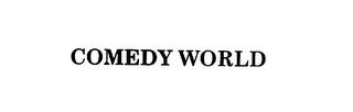 COMEDY WORLD trademark