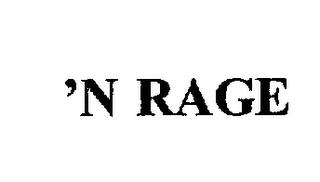 'N RAGE trademark