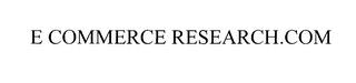 E COMMERCE RESEARCH.COM trademark