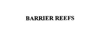 BARRIER REEFS trademark