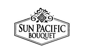 SUN PACIFIC BOUQUET trademark