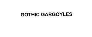 GOTHIC GARGOYLES trademark