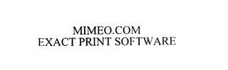 MIMEO.COM EXACT PRINT SOFTWARE trademark