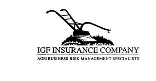 IGF INSURANCE COMPANY AGRIBUSINESS RISK MANAGEMENT SPECIALISTS trademark