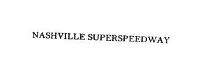 NASHVILLE SUPERSPEEDWAY trademark