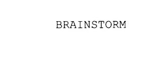 BRAINSTORM trademark