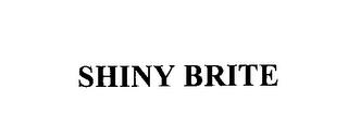 SHINY BRITE trademark