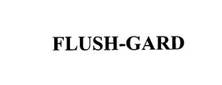 FLUSH-GARD trademark