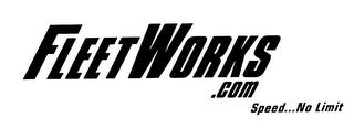 FLEET WORKS.COM SPEED...NO LIMIT trademark