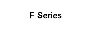 F SERIES trademark