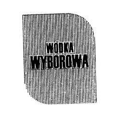 WODKA WYBOROWA trademark