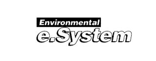 ENVIRONMENTAL E.SYSTEM trademark