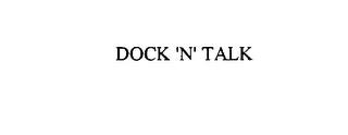 DOCK 'N' TALK trademark