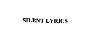 SILENT LYRICS trademark