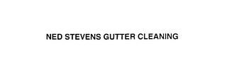 NED STEVENS GUTTER CLEANING trademark