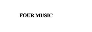 FOUR MUSIC trademark