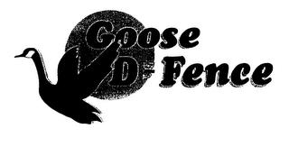 GOOSE D-FENCE trademark