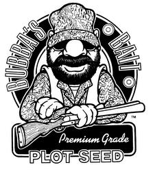 BUBBA'S BAIT PREMINUM GRADE PLOT SEED trademark