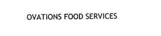 OVATIONS FOOD SERVICES trademark