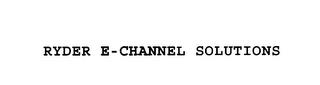 RYDER E-CHANNEL SOLUTIONS trademark