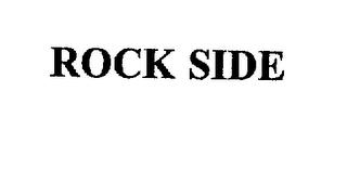 ROCK SIDE trademark