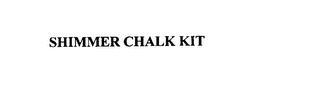 SHIMMER CHALK KIT trademark