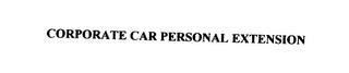 CORPORATE CAR PERSONAL EXTENSION trademark