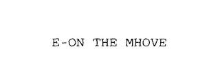 E-ON THE MHOVE trademark