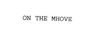 ON THE MHOVE trademark