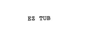 EZ TUB trademark