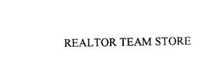 REALTOR TEAM STORE trademark