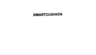 SMARTCUSHION trademark