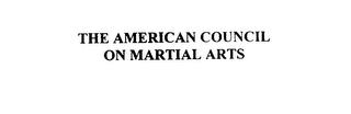 AMERICAN COUNCIL ON MARTIAL ARTS trademark