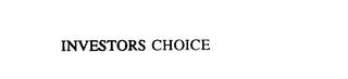 INVESTORS CHOICE trademark