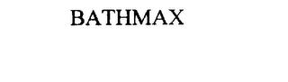 BATHMAX trademark