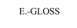 E.-GLOSS trademark