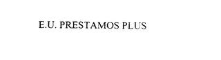 E.U. PRESTAMOS PLUS trademark