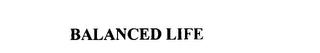 BALANCED LIFE trademark