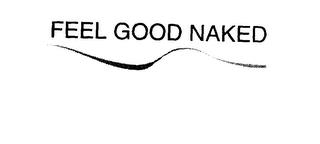 FEEL GOOD NAKED trademark