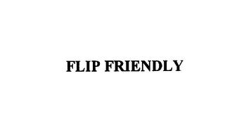 FLIP FRIENDLY trademark