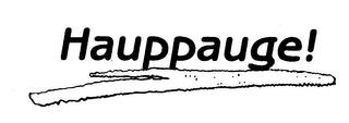 HAUPPAUGE! trademark