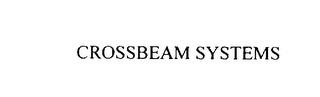 CROSSBEAM SYSTEMS trademark