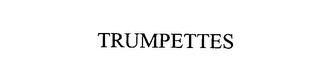 TRUMPETTES trademark