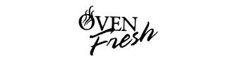 OVEN FRESH trademark