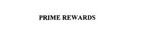 PRIME REWARDS trademark