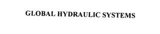 GLOBAL HYDRAULIC SYSTEMS trademark