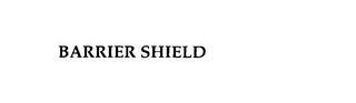 BARRIER SHIELD trademark