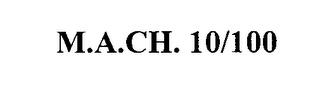 M.A.CH. 10/100 trademark