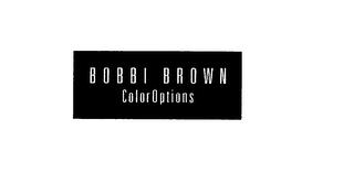 BOBBI BROWN COLOR OPTIONS trademark