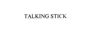 TALKING STICK trademark